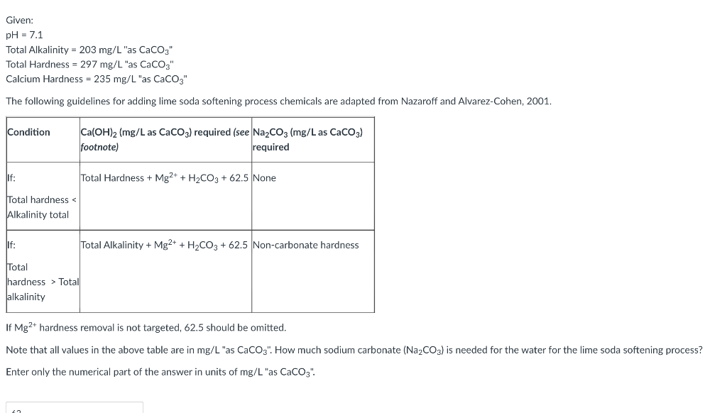 Solved Given pH=7.1 Total Alkalinity =203mg/L "as CaCO3 "