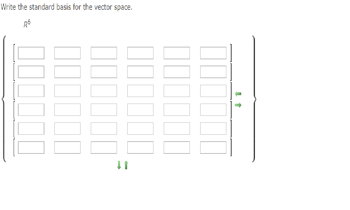 Solved Write the standard basis for the vector space. R6 Lt | Chegg.com