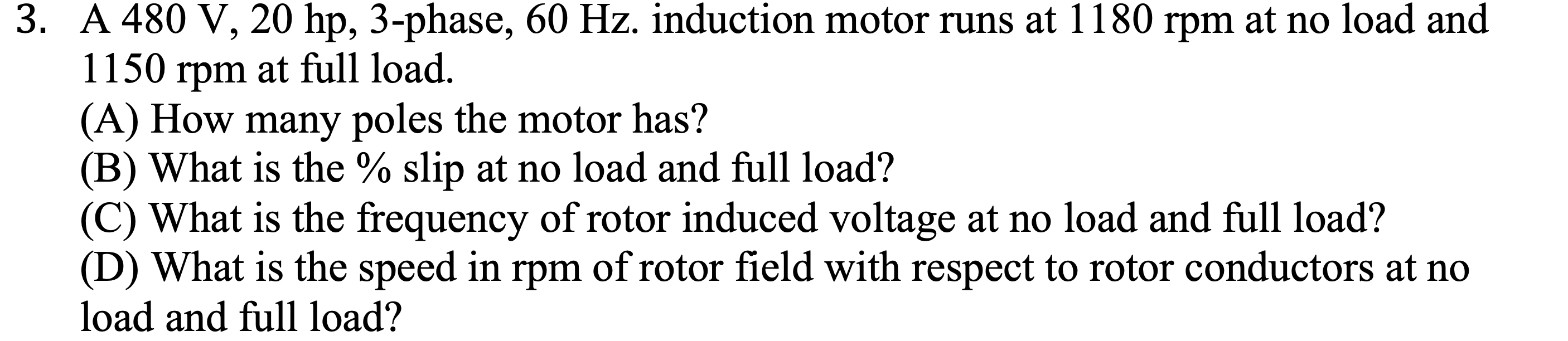 Solved 3. A 480 V, 20 hp, 3-phase, 60 Hz. induction motor | Chegg.com