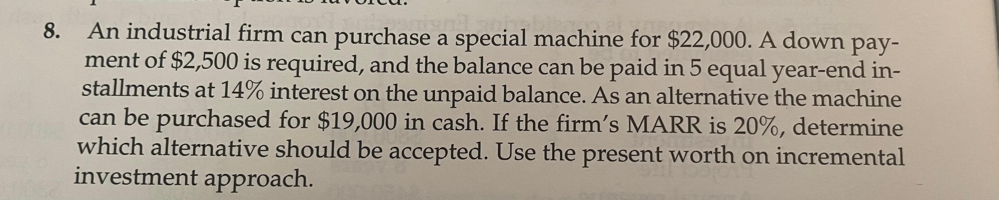 Solved An industrial firm can purchase a special machine for | Chegg.com