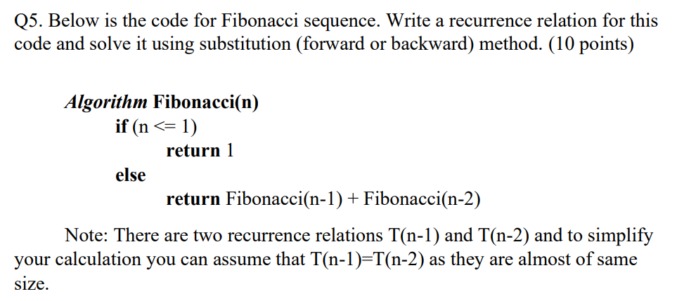 Solved Q5. Below is the code for Fibonacci sequence. Write a | Chegg.com