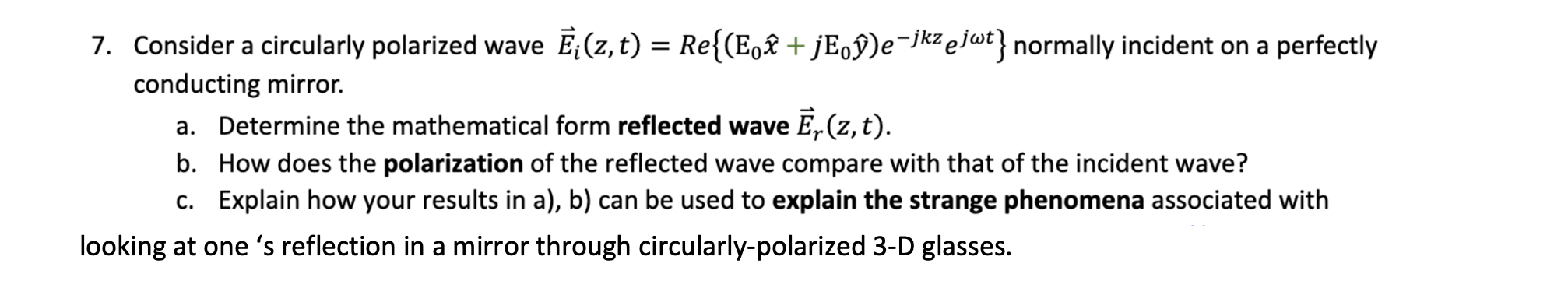 Solved 7. Consider a circularly polarized wave Ē (z,t) = | Chegg.com