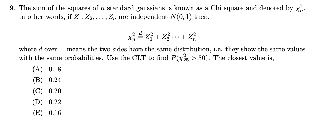 Solved 9. The sum of the squares of n standard gaussians is | Chegg.com