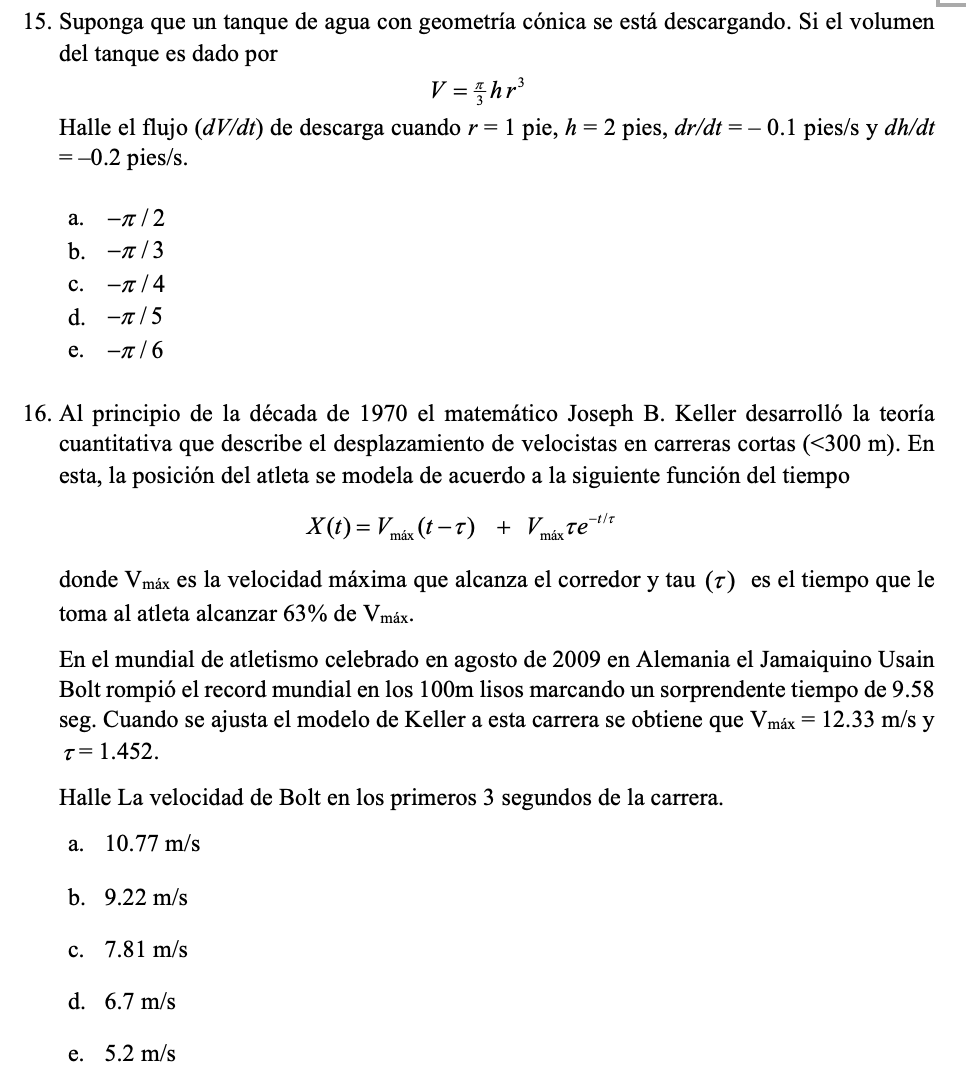 15. Suponga que un tanque de agua con geometría cónica se está descargando. Si el volumen del tanque es dado por V = hr³ Hall