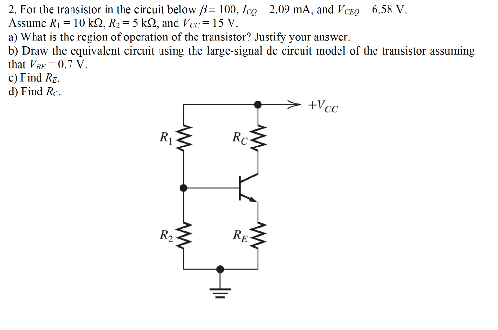 Solved = 2. For The Transistor In The Circuit Below B= 100, | Chegg.com