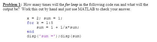 Solved Problem 1: How many times will the for loop in the | Chegg.com