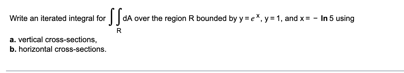 Solved Write An Iterated Integral For A. Vertical | Chegg.com