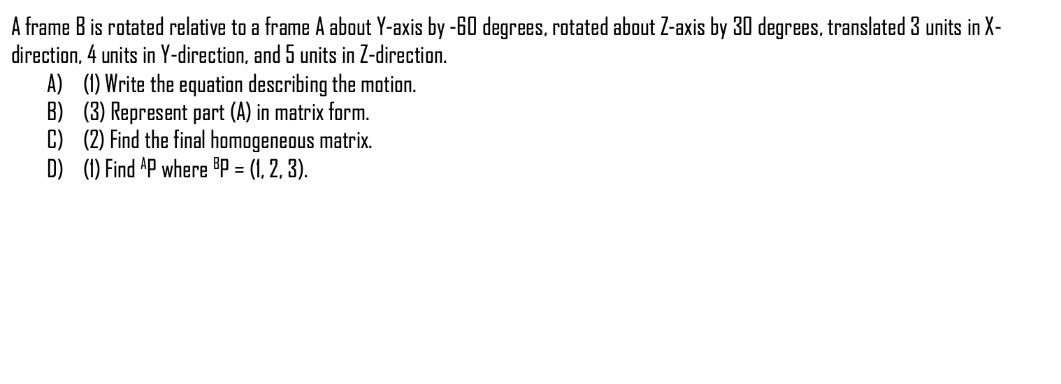 Solved A Frame B Is Rotated Relative To A Frame A About | Chegg.com