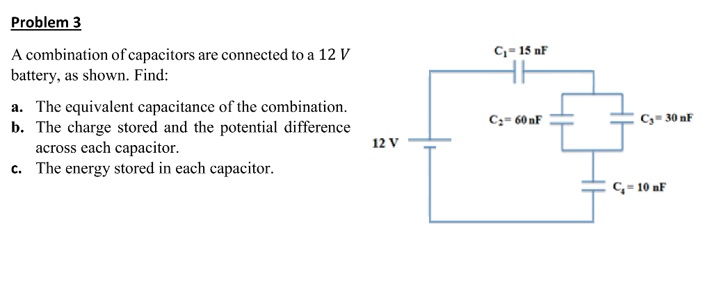 Solved Problem 3 A Combination Of Capacitors Are Connected | Chegg.com