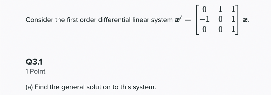 Solved 0 Consider the first order differential linear system | Chegg.com