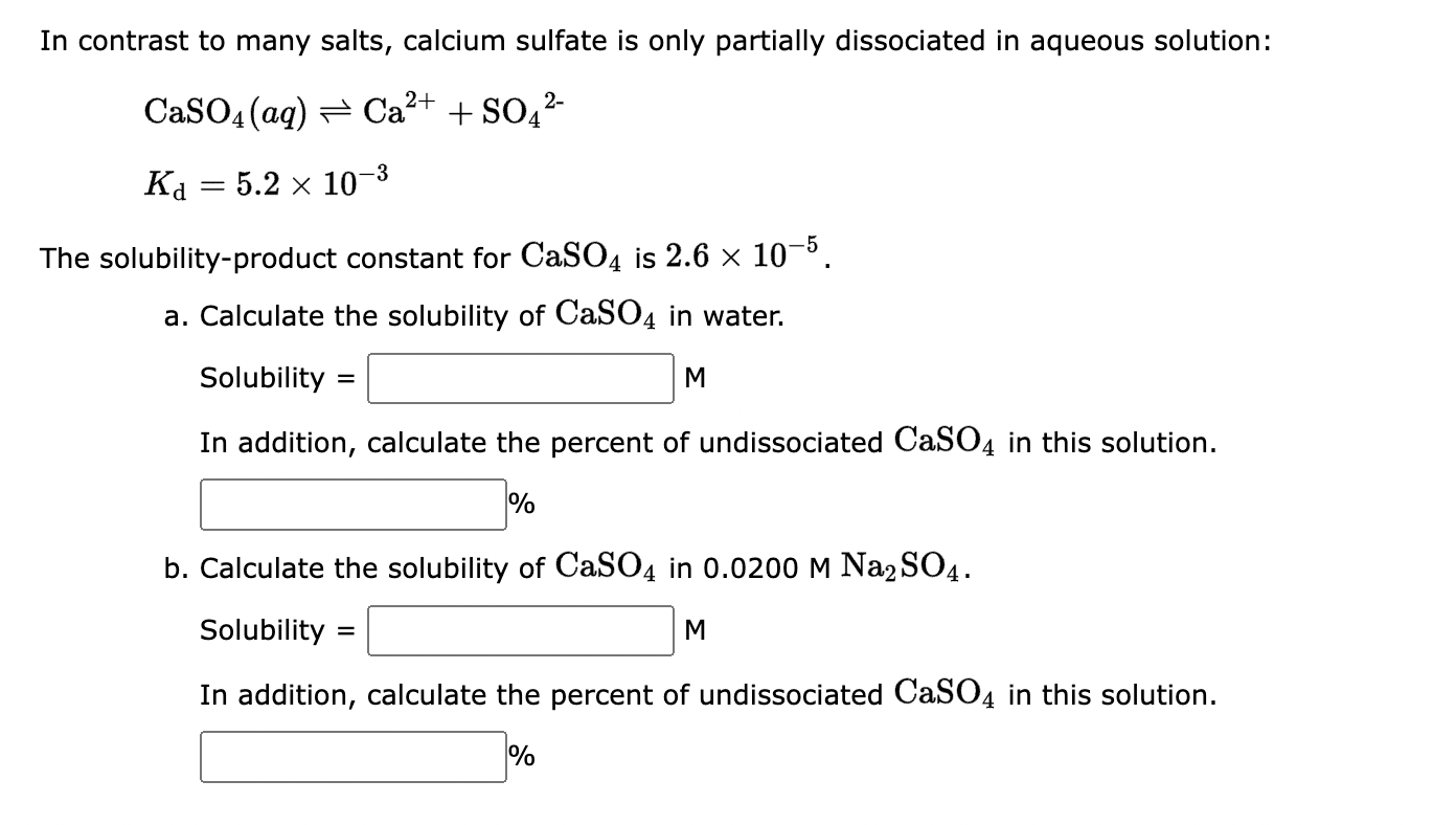 Solved In contrast to many salts, calcium sulfate is only | Chegg.com