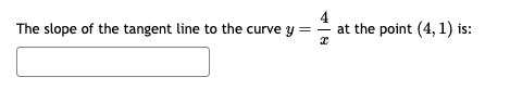 Solved The slope of the tangent line to the curve y=x4 at | Chegg.com