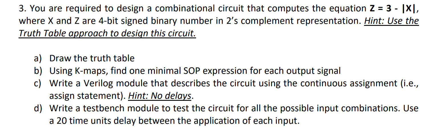 Solved = 3. You are required to design a combinational | Chegg.com