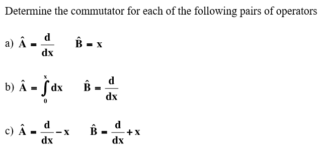 Solved Determine The Commutator For Each Of The Following | Chegg.com