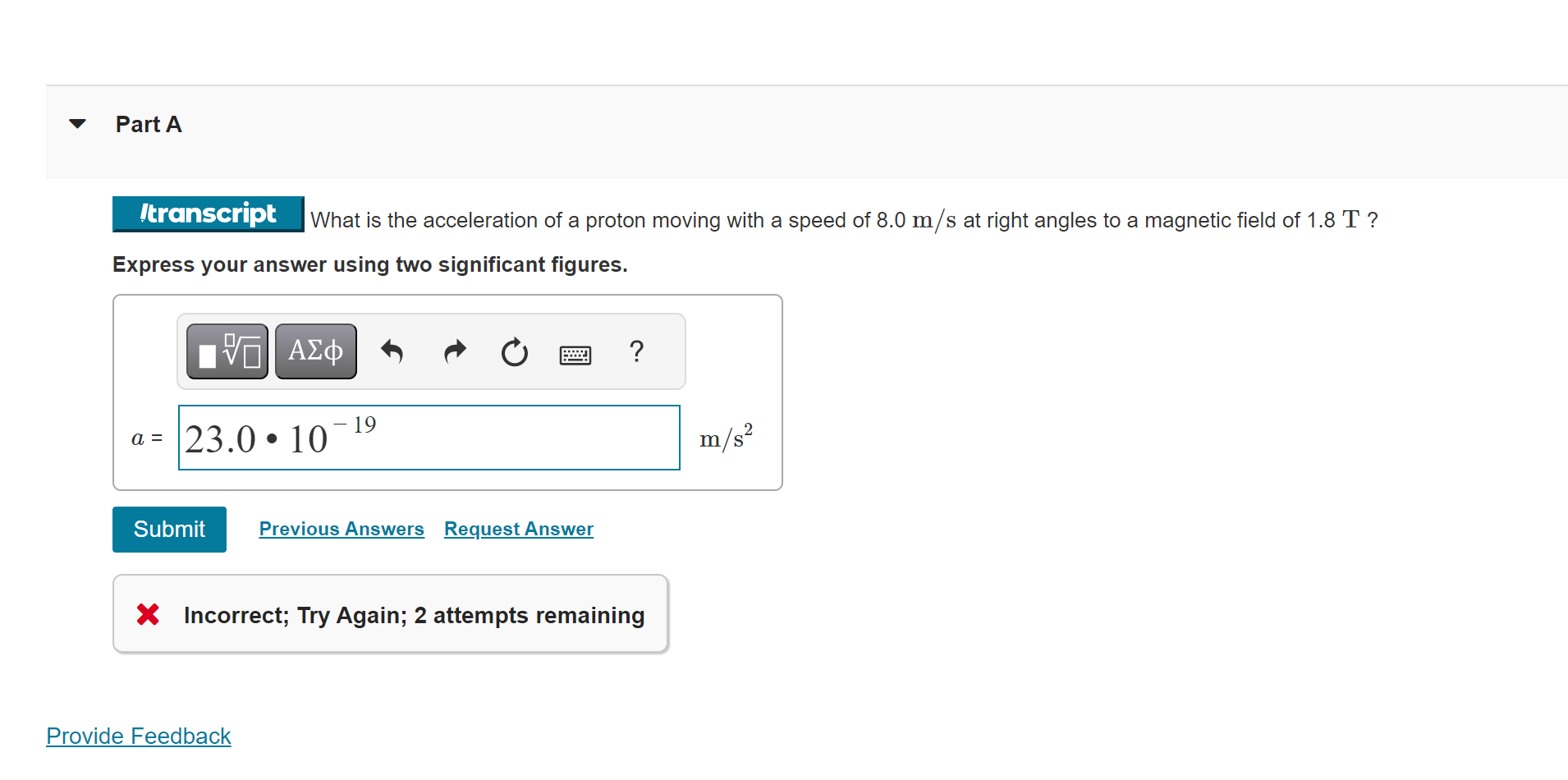 Solved What is the acceleration of a proton moving with a | Chegg.com
