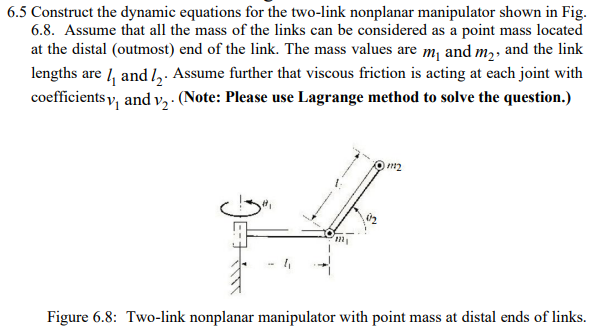 Solved 6.5 Construct the dynamic equations for the two-link | Chegg.com
