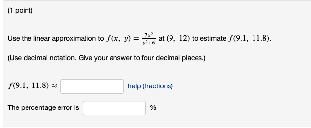 Solved (1 point) Use the linear approximation to f(x, y) = | Chegg.com