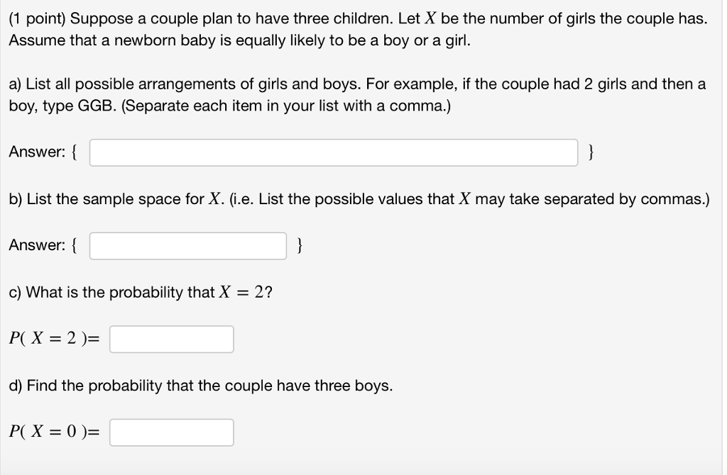 Solved (1 Point) Suppose A Couple Plan To Have Three | Chegg.com