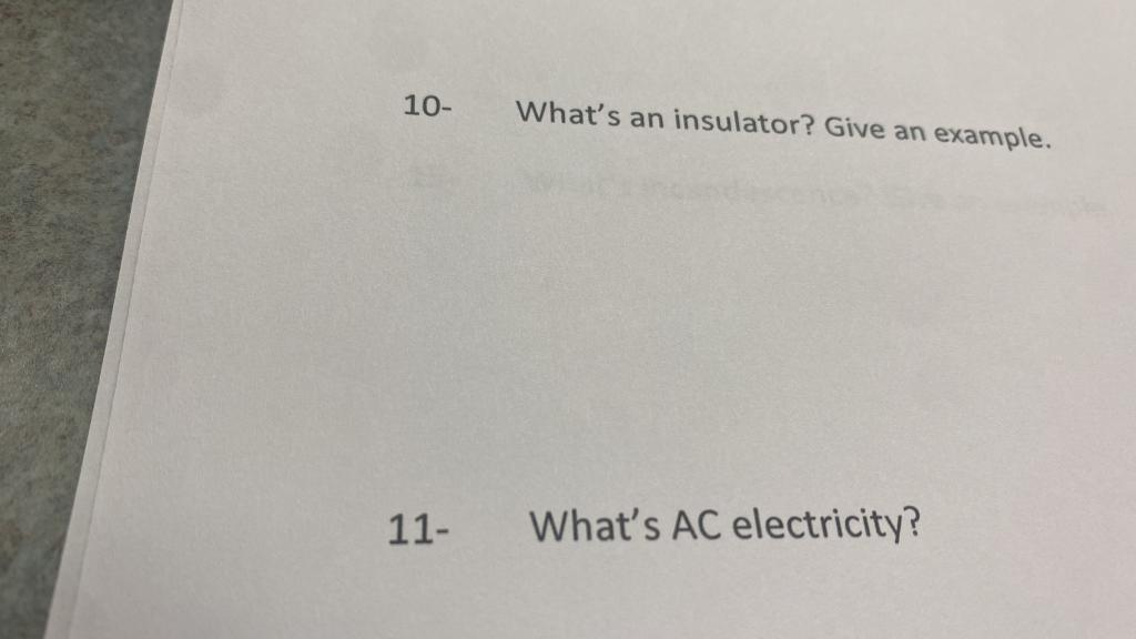 Solved 10 What's an insulator? Give an example. 11 What's