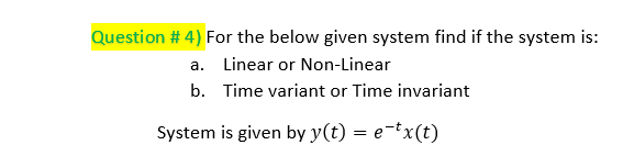 Solved For the below given system find if the system is: a. | Chegg.com