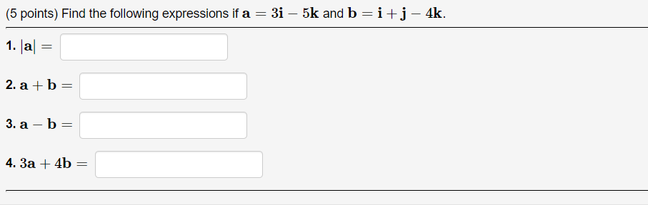 Solved (5 points) Find the following expressions if a = 3i – | Chegg.com