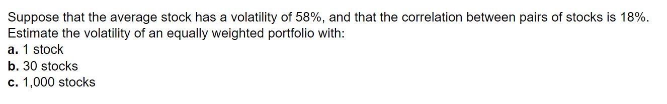 Solved Suppose that the average stock has a volatility of | Chegg.com
