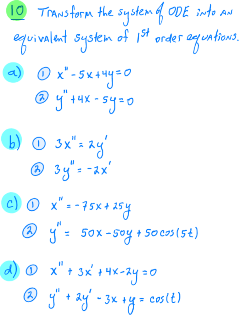 Solved 10 Transform the system of ODE into AN equivalent | Chegg.com