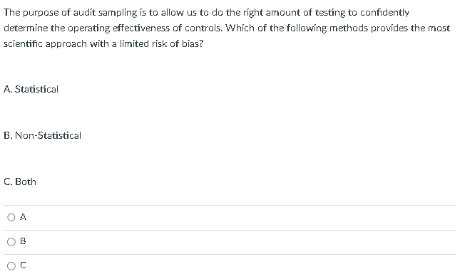 Solved The purpose of audit sampling is to allow us to do | Chegg.com