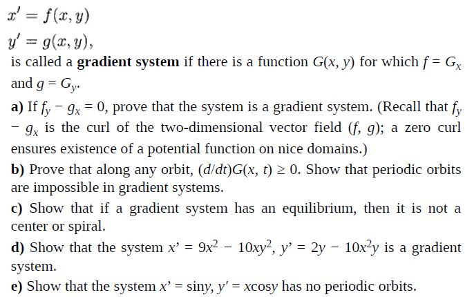 Gradient Systems Solved f(x, y) is called a gradient system if there is a | Chegg.com