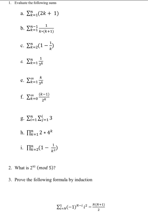 Solved 1. Evaluate the following sums a. Σ-1(2k + 1) n-11 c. | Chegg.com