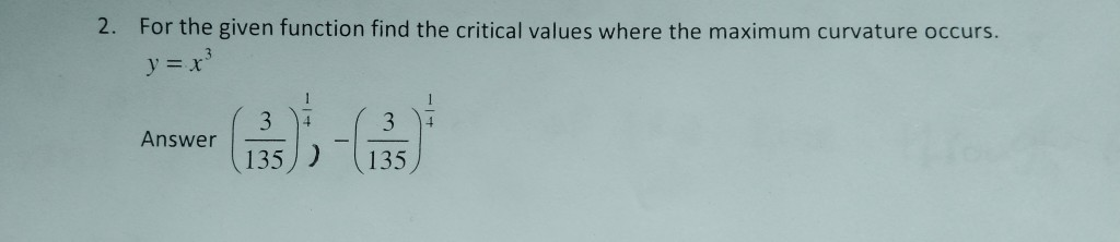 Solved 2. For the given function find the critical values | Chegg.com