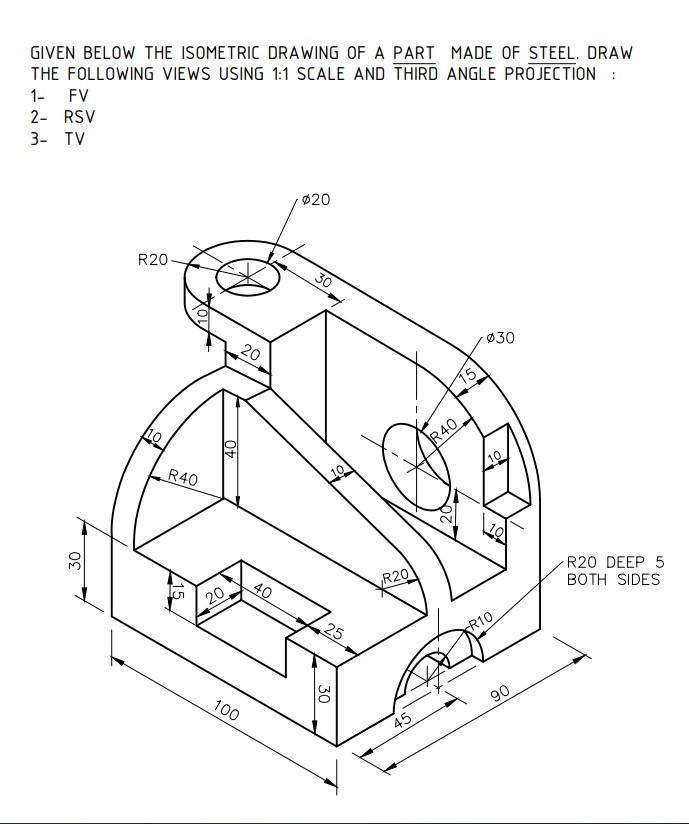 Solved GIVEN BELOW THE ISOMETRIC DRAWING OF A PART MADE OF | Chegg.com