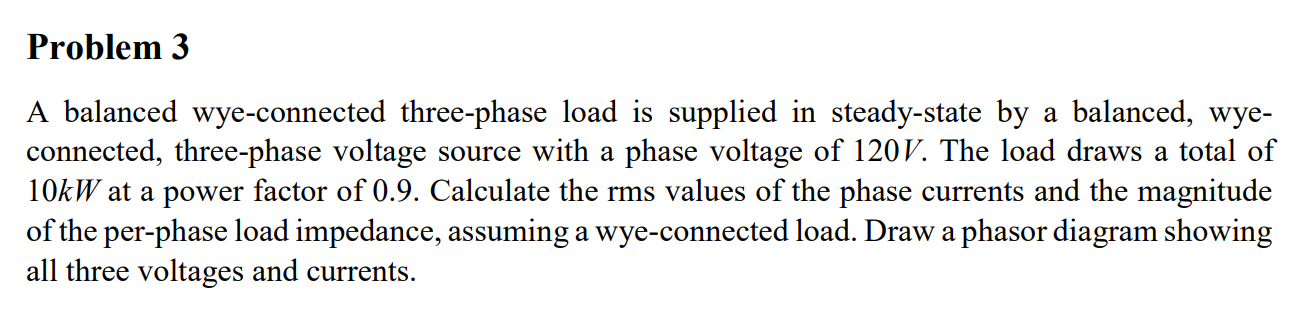 Solved Problem 3 A balanced wye-connected three-phase load | Chegg.com