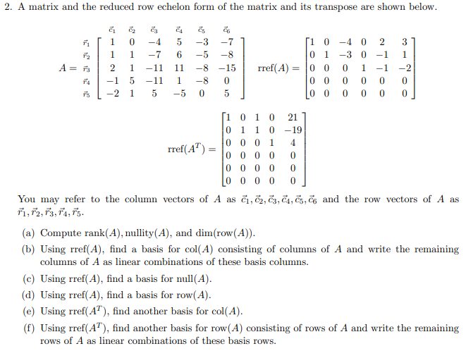 Solved 2. A matrix and the reduced row echelon form of the Chegg