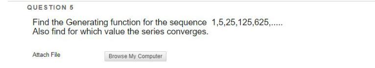 Solved QUESTION 5 Find the Generating function for the | Chegg.com