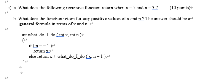 Solved 5) a. What does the following recursive function | Chegg.com