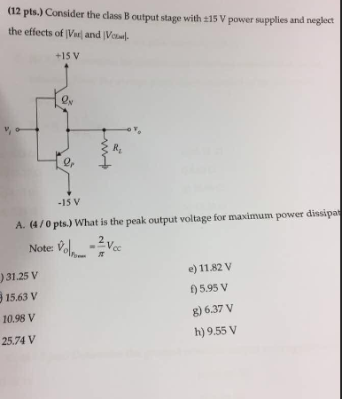 Solved (12 Pts.) Consider The Class B Output Stage With ±15 | Chegg.com