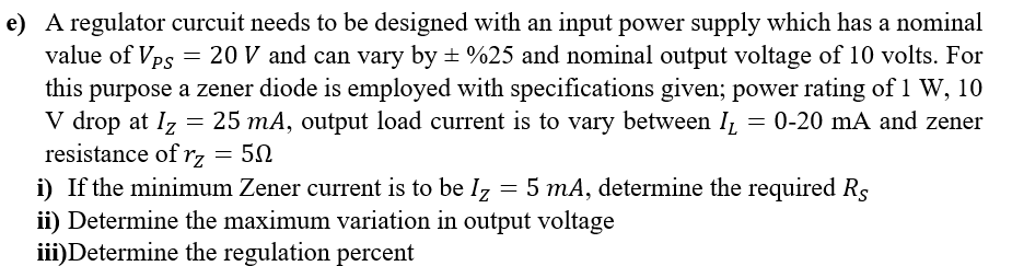 Solved e) A regulator curcuit needs to be designed with an | Chegg.com