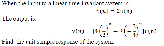 Solved When the input to a linear time-invariant system is: | Chegg.com