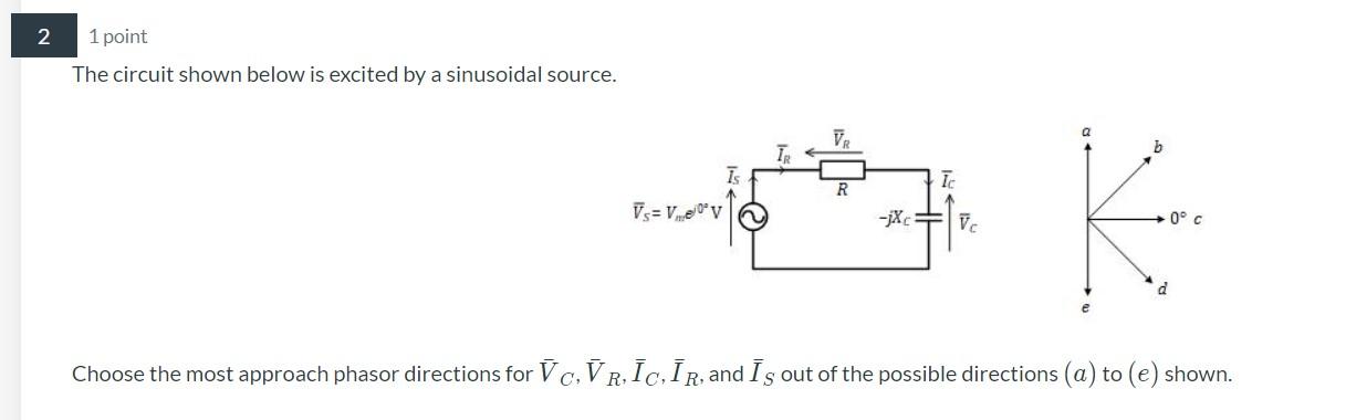 Solved 1 1 point The circuit shown below is excited by a | Chegg.com