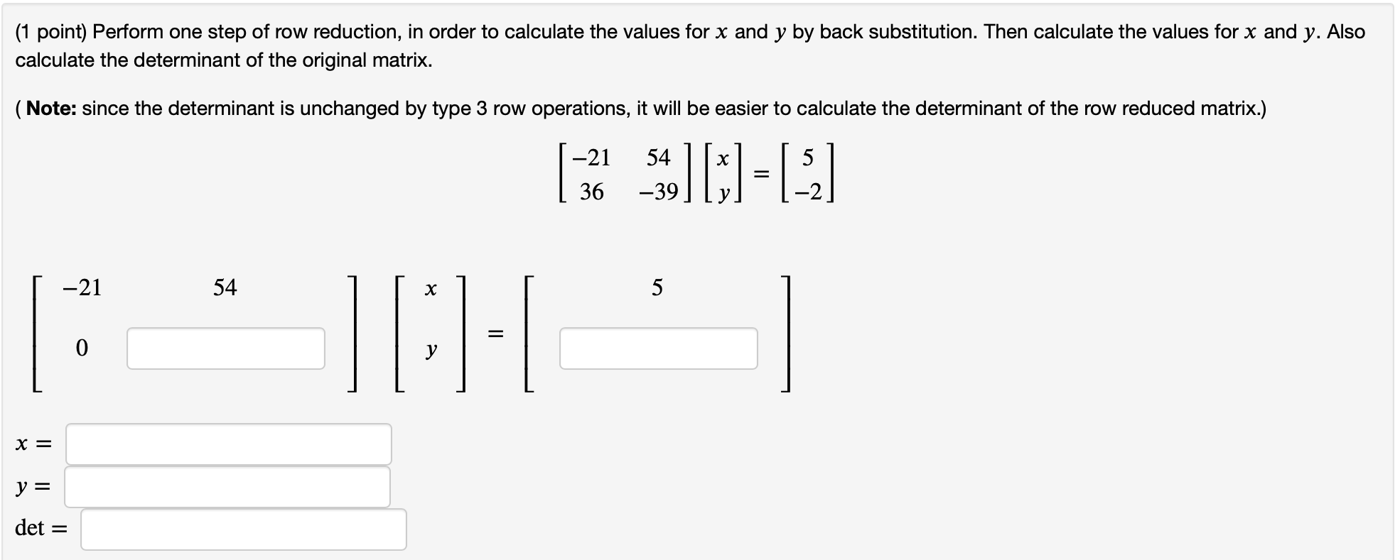 Solved (1 point) Perform one step of row reduction, in order | Chegg.com