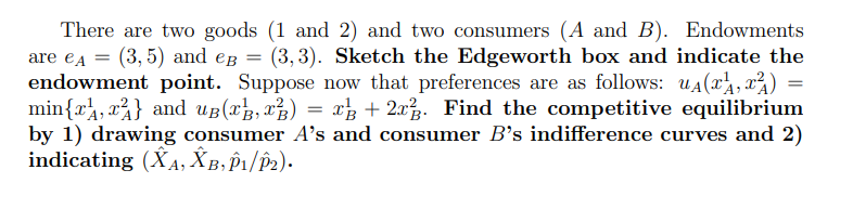 Solved There are two goods (1 and 2) and two consumers (A | Chegg.com