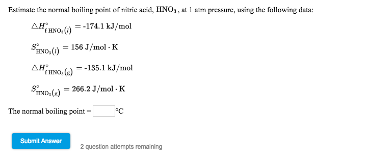 Solved Estimate The Normal Boiling Point Of Nitric Acid Chegg Com   PhpjUT9iR 