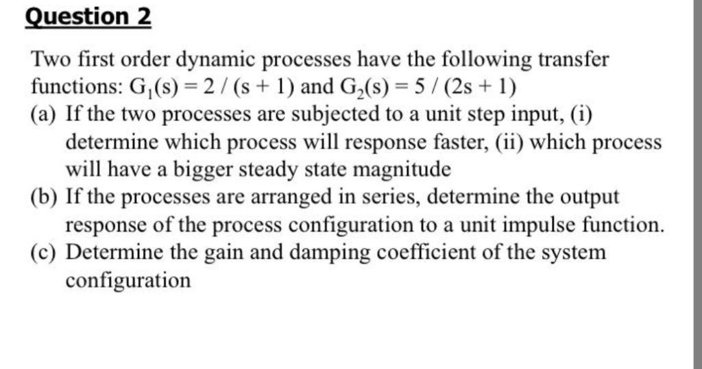 Solved Question 2 Two first order dynamic processes have the | Chegg.com