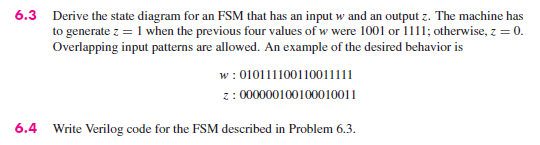Solved 6.3 Derive the state diagram for an FSM that has an | Chegg.com