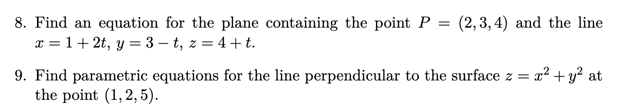 Solved 8. Find an equation for the plane containing the | Chegg.com