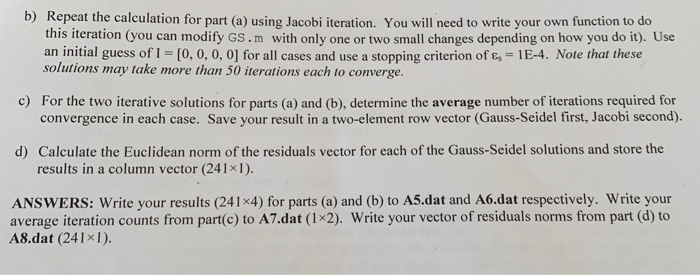 Solved Answer in matlab code and verify it works by showing | Chegg.com