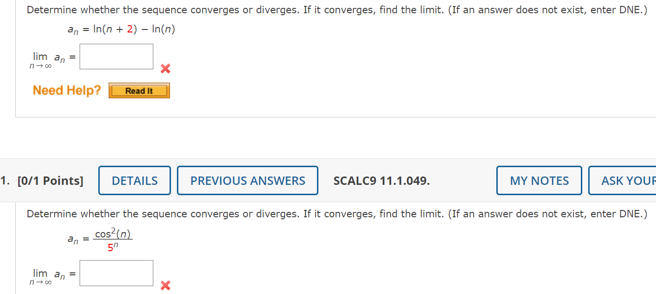 Solved Determine the limit of the sequence. an=e4n/(5n+9)