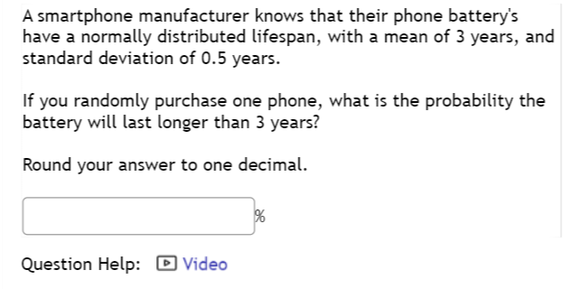 Solved A smartphone manufacturer knows that their phone | Chegg.com