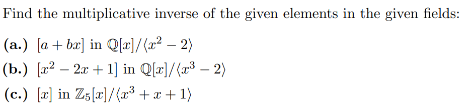 Solved Find The Multiplicative Inverse Of The Given Elements | Chegg.com